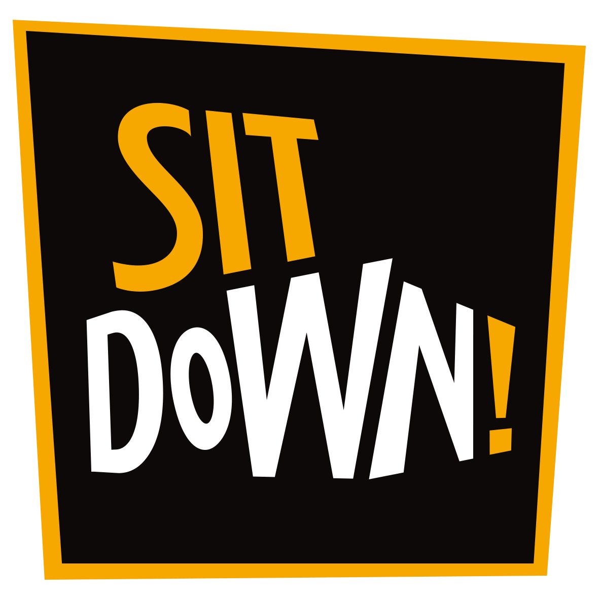 sit down